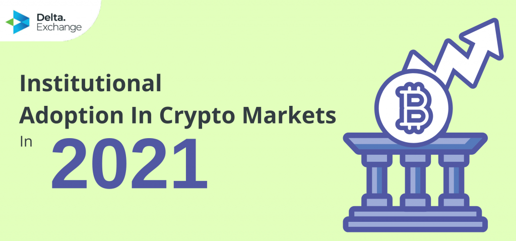 What Impact Will Institutional Adoption Have On The Crypto Market in 2021?