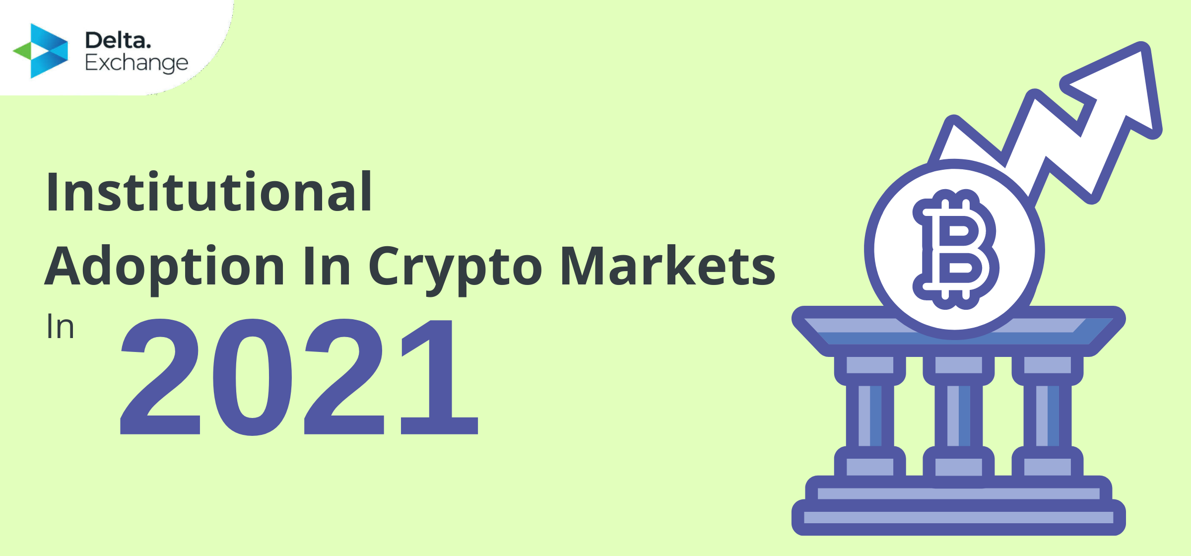 Impact of Institutional Adoption On Crypto Market in 2021