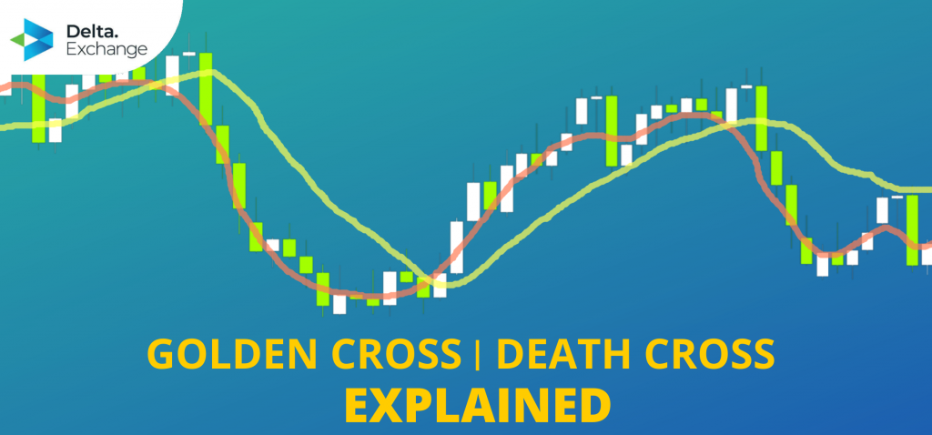 Golden Cross and Death Cross Explained