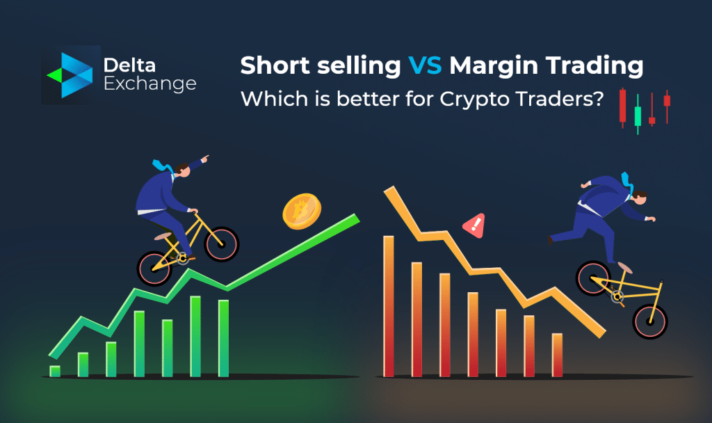 Short selling vs Margin Trading - Which is better for Crypto Traders?