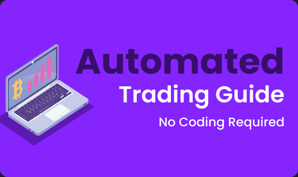 Automated Trading Guide: No Coding Required