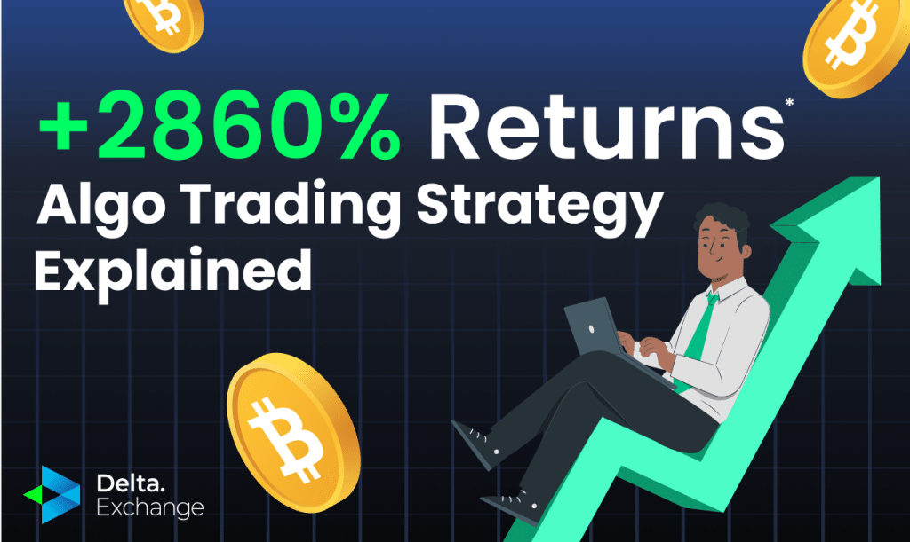 The Algo Trading Strategy, which made 2860% returns in the past 2 Years!